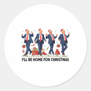 I'll Be Home For Christmas Funny Trump Santa Danci Classic Round Sticker