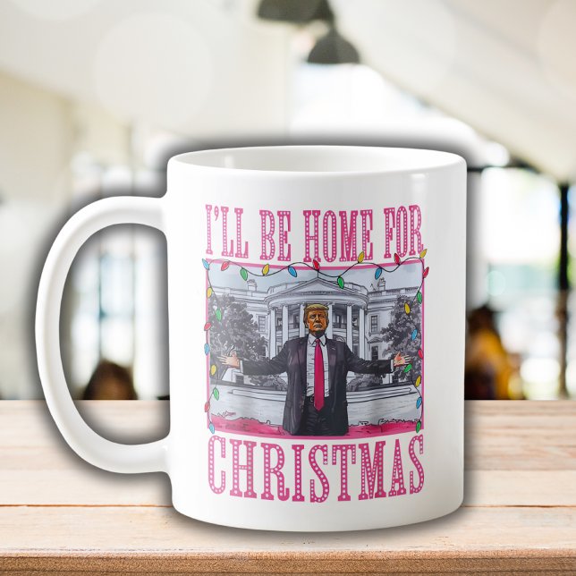 I'll Be Home For Christmas Funny Trump Santa Hat Coffee Mug (Creator Uploaded)