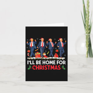 I'll Be Home For Christmas Santa Funny Trump Xmas Card