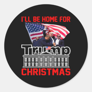 I'll Be Home For Christmas Santa Funny Trump Xmas Classic Round Sticker