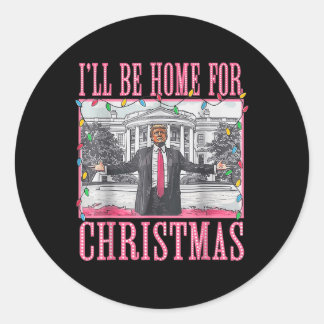 I'll Be Home For Christmas Santa Funny Trump Xmas Classic Round Sticker