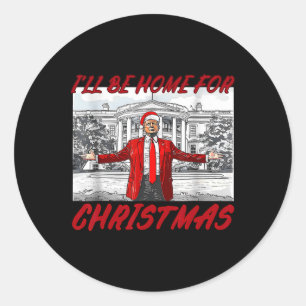 I'll Be Home For Christmas Santa Funny Trump Xmas Classic Round Sticker