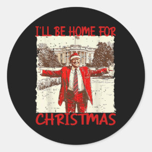 I'll Be Home For Christmas Santa Funny Trump Xmas Classic Round Sticker