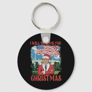 I'll Be Home For Christmas Santa Funny Trump Xmas  Key Ring