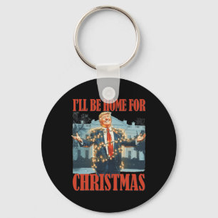 I'll Be Home For Christmas Santa Funny Trump Xmas Key Ring
