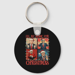 I'll Be Home For Christmas Santa Funny Trump Xmas  Key Ring