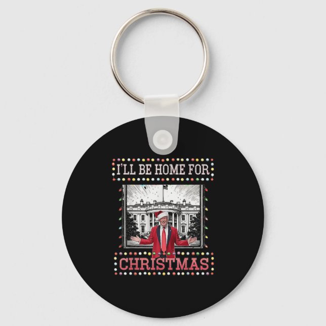 I'll Be Home For Christmas Santa Funny Trump Xmas  Key Ring (Front)