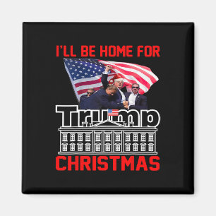 I'll Be Home For Christmas Santa Funny Trump Xmas Magnet
