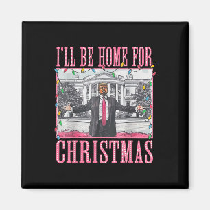 I'll Be Home For Christmas Santa Funny Trump Xmas  Magnet