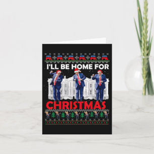 Ill Be Home For Christmas Santa Funny Trump Xmas P Card