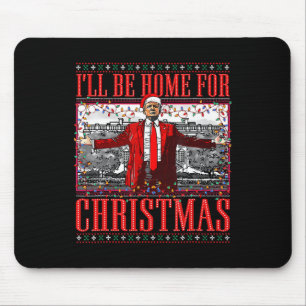 Ill Be Home For Christmas Santa Funny Trump Xmas P Mouse Pad