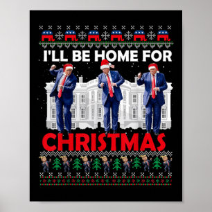 Ill Be Home For Christmas Santa Funny Trump Xmas P Poster