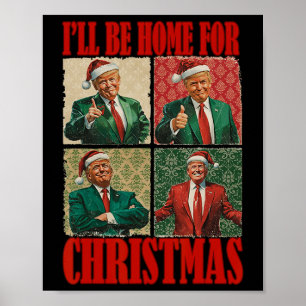 I'll Be Home For Christmas Santa Funny Trump Xmas Poster