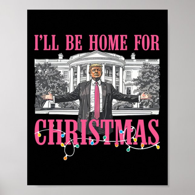 I'll Be Home For Christmas Santa Funny Trump Xmas  Poster (Front)