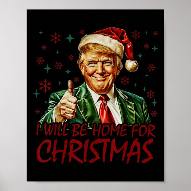 I'll Be Home For Christmas Santa Funny Trump Xmas  Poster (Front)