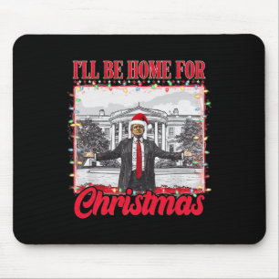 I'll Be Home For Christmas Santa Funny Xmas Pajama Mouse Pad
