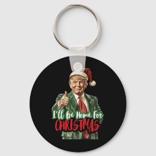 I'll Be Home For Christmas Santa Trump Xmas Pajama Key Ring