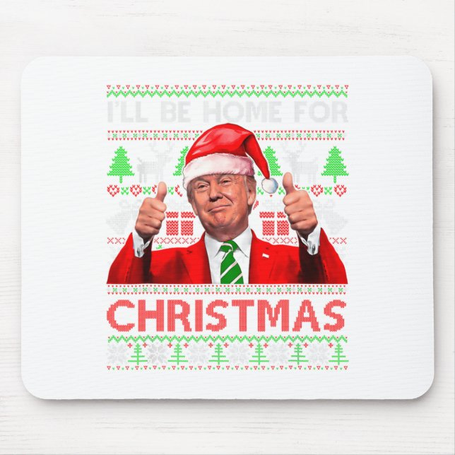 Ill Be Home For Christmas Santa Trump Xmas Pajama  Mouse Pad (Front)