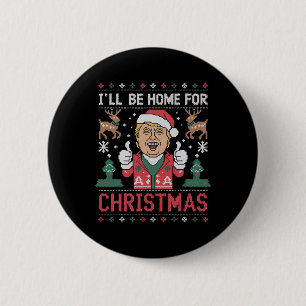 Ill Be Home For Christmas Santa Trump Xmas Pyjamas 6 Cm Round Badge