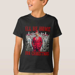 I'll Be Home For Christmas Trump Funny Santa Xmas T-Shirt