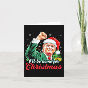 Ill Be Home For Christmas Trump Funny Xmas Pyjamas Card