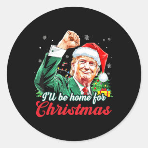 Ill Be Home For Christmas Trump Funny Xmas Pyjamas Classic Round Sticker