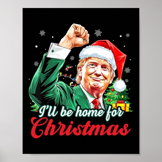 Ill Be Home For Christmas Trump Funny Xmas Pyjamas Poster (Front)