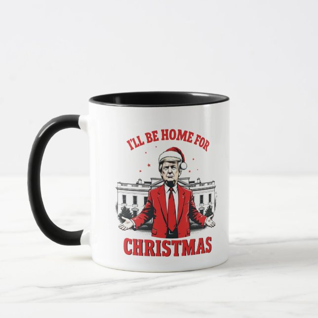 I'll be home for Christmas Trump Won Inaguration  Mug (Left)