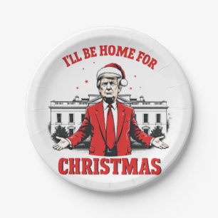I'll be home for Christmas Trump Won Inaguration Paper Plate