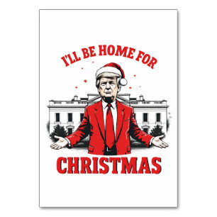 I'll be home for Christmas Trump Won Inaguration  Table Number