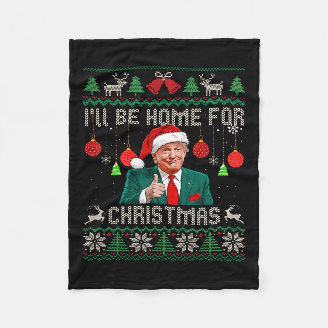 I'll Be Home For Christmas Ugly Sweaters Funny Tru Fleece Blanket (Front)