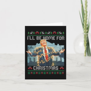 I'll Be Home For Christmas Ugly Sweaters Santa Tru Card