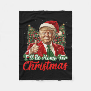 Ill Be Home For Christmas Xmas Trump Pyjamas Holid Fleece Blanket