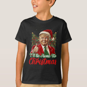 Ill Be Home For Christmas Xmas Trump Pyjamas Holid T-Shirt