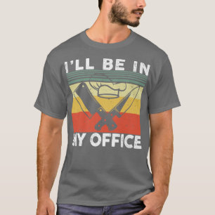 I'll Be In My Office Cooking Cute Kitchen Chef Bak T-Shirt