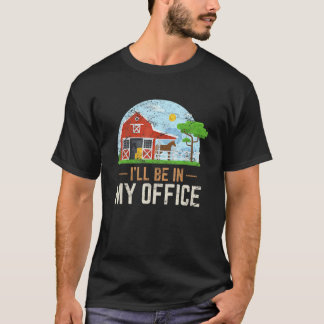 I'll Be In My Office Farm Horses Horseback Horse R T-Shirt