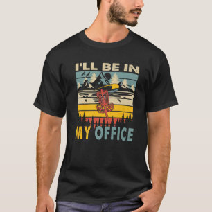 I'll Be In My Office Funny Disc Golf Player Vintag T-Shirt