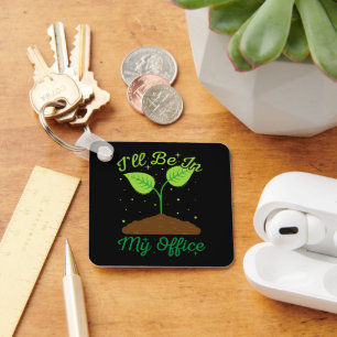 I'll Be In My Office Funny Gardening Garden Lover Key Ring