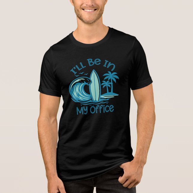 I'll Be In My Office Funny  Tri-Blend Shirt (Front)