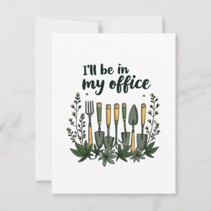 I'll Be in My Office Gardener Funny Gardening Thank You Card