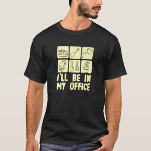 I'll Be In My Office Gardening Tools Gardener Plan T-Shirt