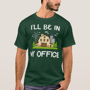 Ill Be In My Office T-Shirt