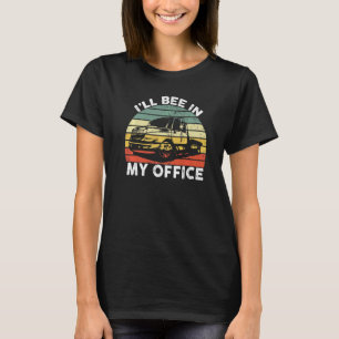 I'll Be In My Office Tow Truck Owner Wrecker For F T-Shirt