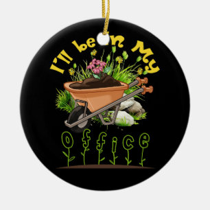 I'll Be In My Office Wheelbarrow Garden Gardening Ceramic Tree Decoration