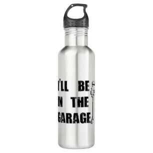 I'll Be In The Garage Car Mechanic Enthusiast 710 Ml Water Bottle