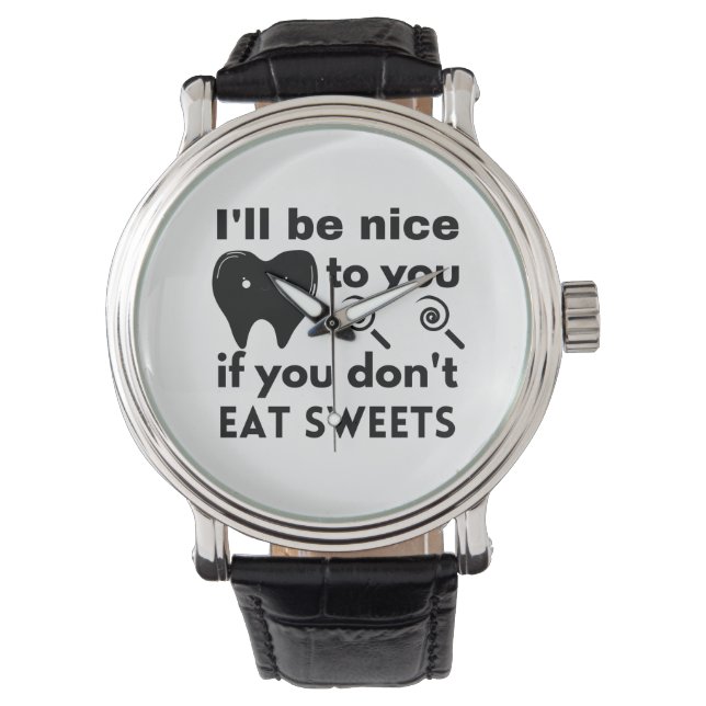 I'll be nice to you if you don't eat sweets   pock watch (Front)