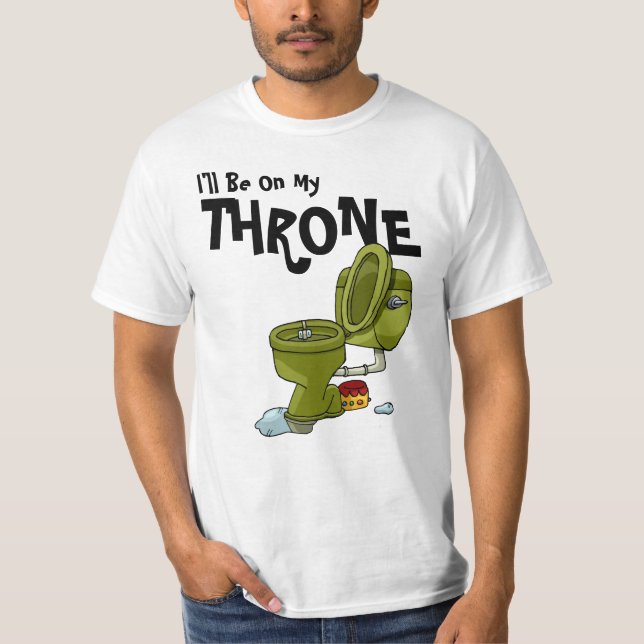 I'll Be On My Throne T-Shirt (Front)