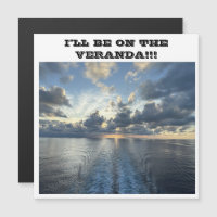 I'LL BE ON THE VERANDA CRUISE DOOR MAGNET