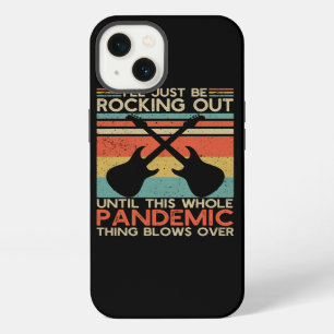 I'll Be Rocking Out Until This Whole Pandemic iPhone 13 Case