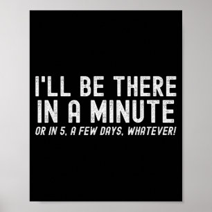 I'll Be There In A Minute, Funny Husband Wife Men  Poster